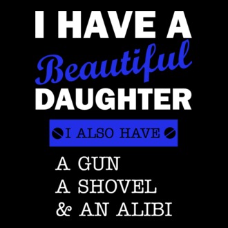 I have a beautiful daughter, and also a shovel model tricou