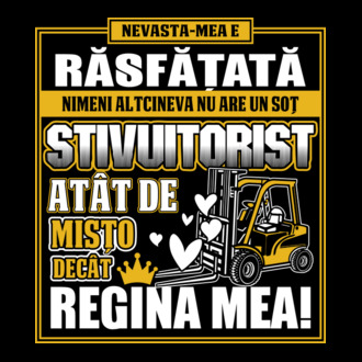 Nevastă-mea e răsfățată, nimeni altcineva nu are un soț stivuitorist atât de mișto decât regina mea - D8678046-01 model tricou