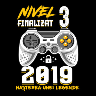 Nivel 3 finalizat. 2019 nașterea unei legende model tricou