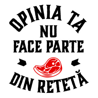 Opinia ta nu face parte din rețetă model tricou