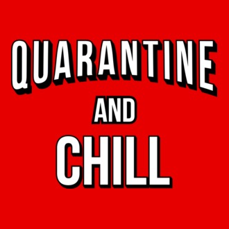 Quarantine and Chill model tricou