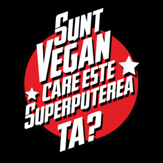 sunt vegan, care este superputerea ta? model tricou
