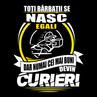 Toți bărbații se nasc egali curieri model tricou