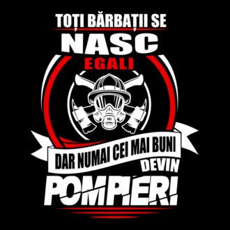 Toți bărbații se nasc egali pompieri model tricou