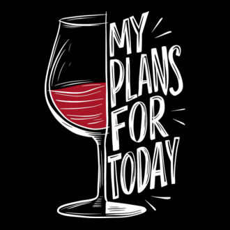 Wine Plans For Today Negru model tricou