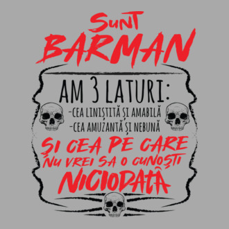 sunt barman am 3 laturi model tricou