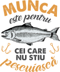 images/mymoments/113/04_bogre_hatoldala/munca-este-pentru-cei-care-nu-știu-pescuiască_trimmed.png