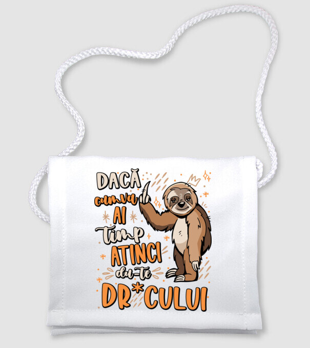 Dacă cumva ai timp, dute dr*cului! model alb pe tricou