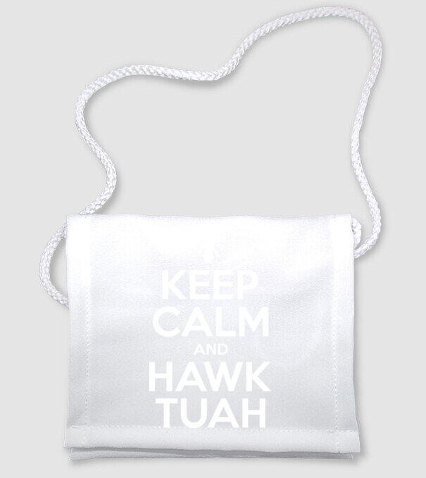 Keep calm and hawk tuah model alb pe tricou
