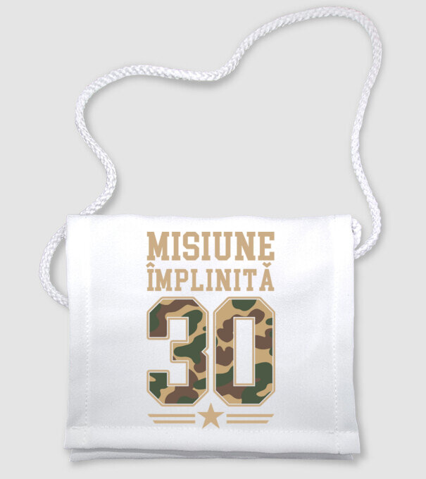 Misiune împlinită 30 model alb pe tricou