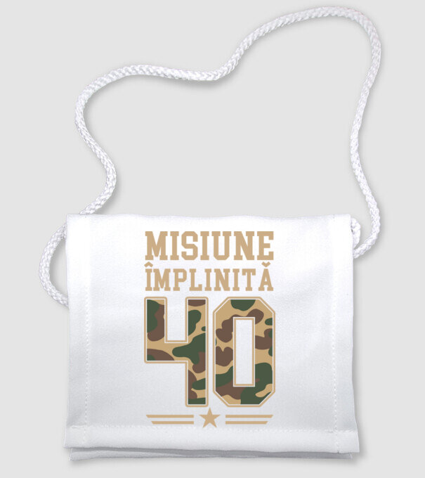 Misiune împlinită 40 model alb pe tricou