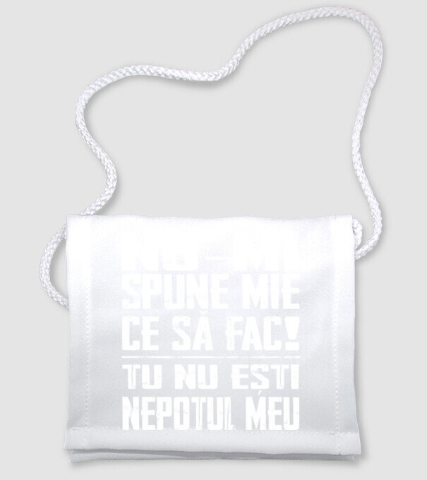 nu-mi spune ce să fac! nu ești nepotul meu Negru model alb pe tricou