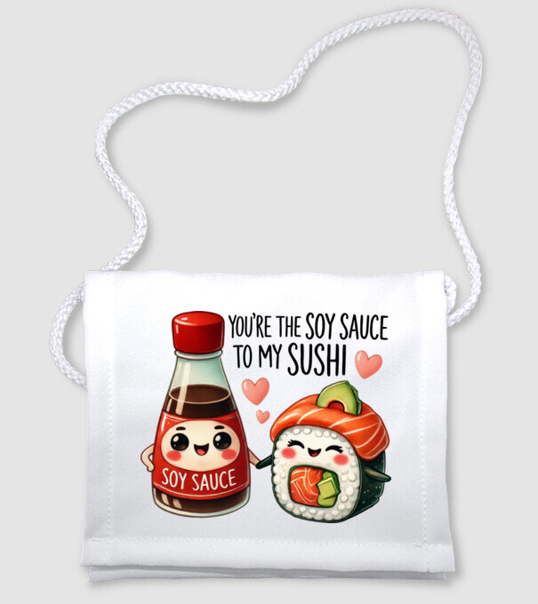 Soy Sauce to my Sushi model alb pe tricou