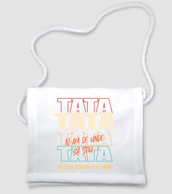 Tata N-am de unde să știu model alb pe tricou