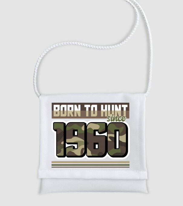 Born to hunt since 1960 model alb pe tricou