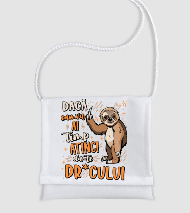 Dacă cumva ai timp, dute dr*cului! model alb pe tricou