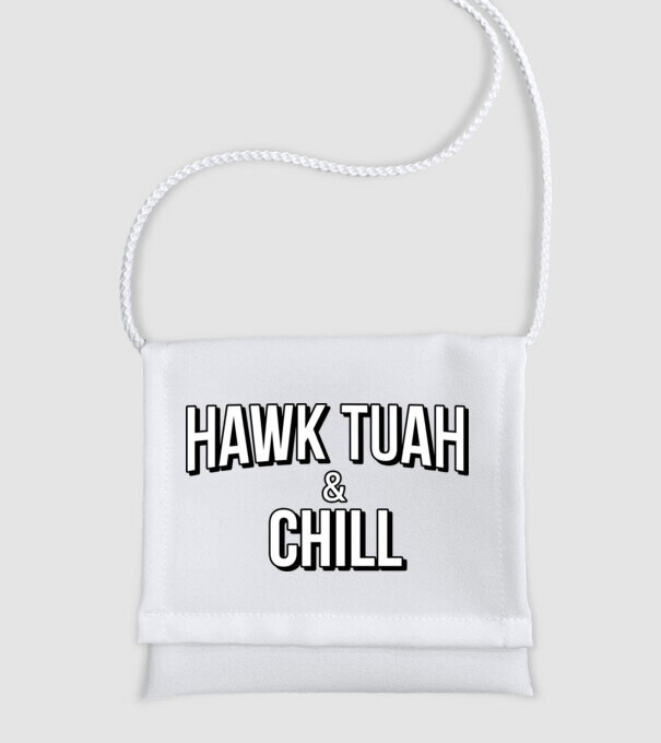 Hawk tuah and chill netflix model alb pe tricou