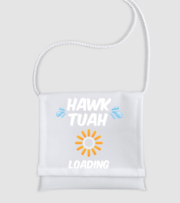 Hawk Tuah loading raindrop model alb pe tricou