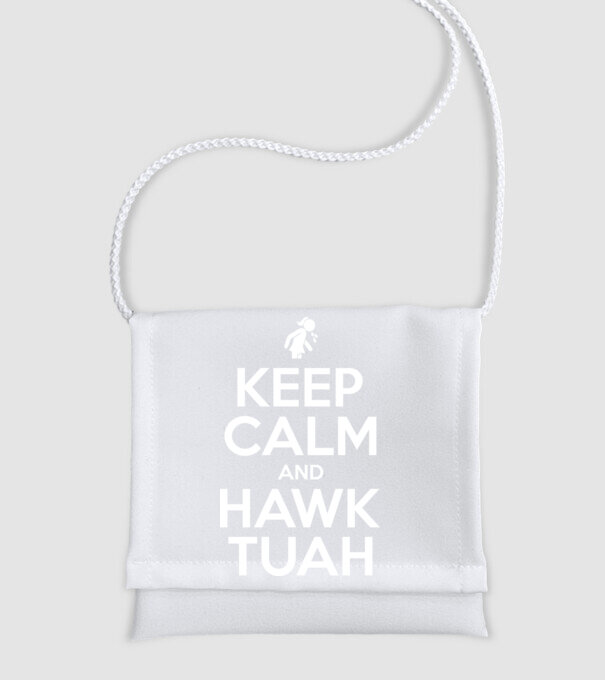 Keep calm and hawk tuah model alb pe tricou