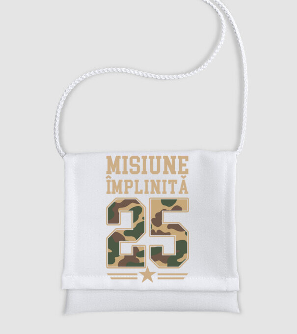 Misiune împlinită 25 model alb pe tricou