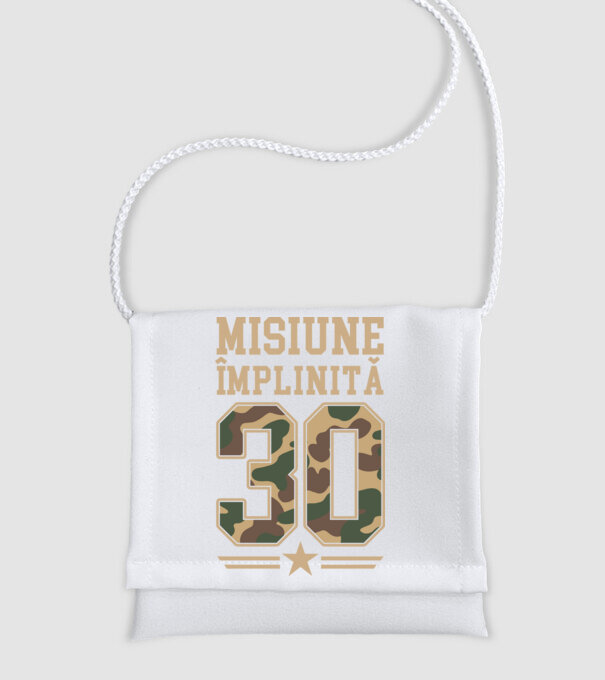 Misiune împlinită 30 model alb pe tricou