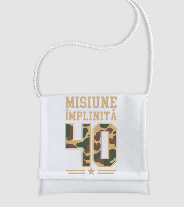 Misiune împlinită 40 model alb pe tricou