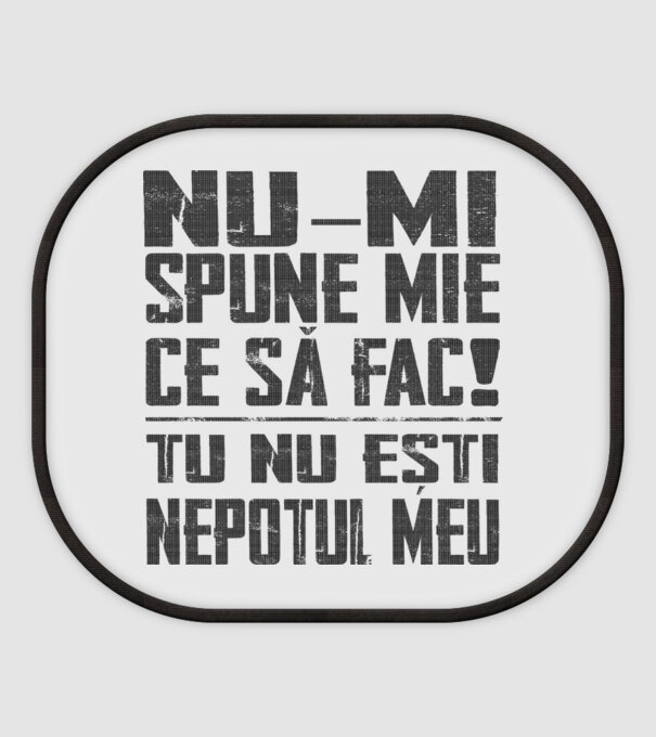 nu-mi spune ce să fac! nu ești nepotul meu Alb model alb pe tricou