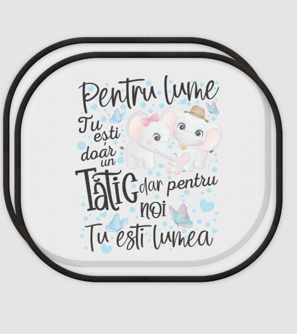 Pentru lume tu ești doar un Tătic dar pentru NOI TU ești lumea model alb pe tricou