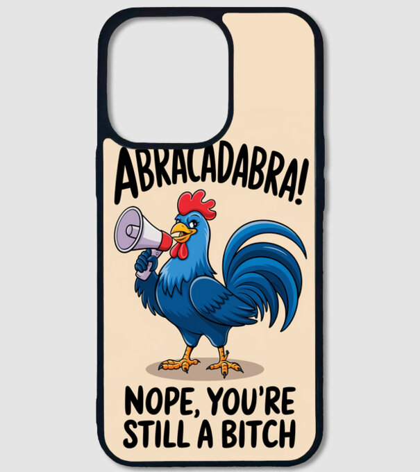 Abracadabra still a bitch model alb pe tricou