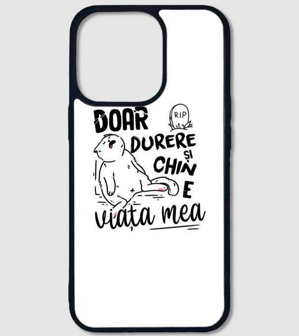Doar durere și chin e viața mea model alb pe tricou