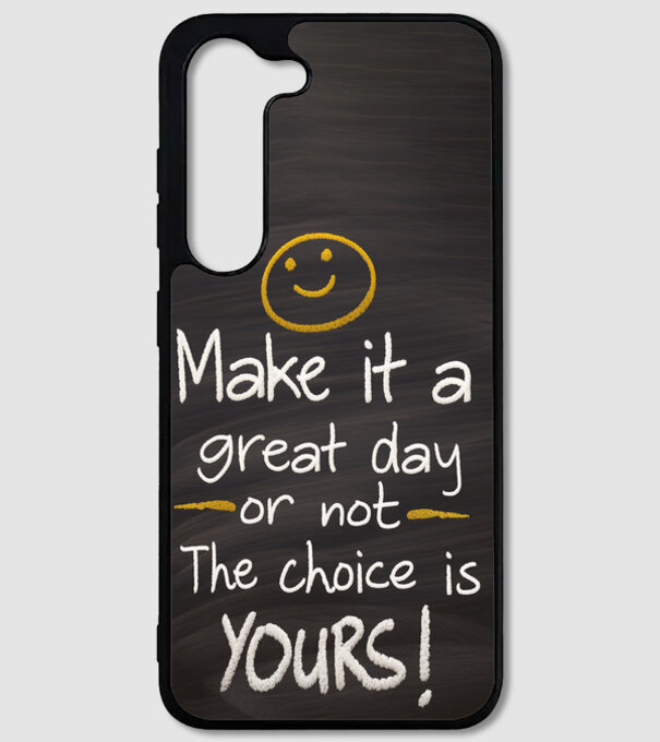 Make it a great day or not motivational model alb pe tricou