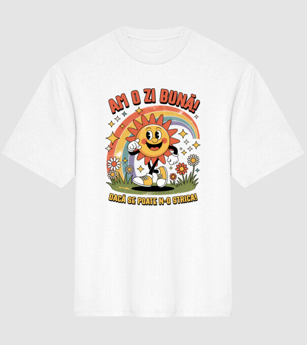Am o zi bună! model alb pe tricou