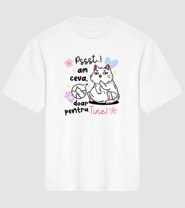 Pssst, am ceva doar pentru tine! model alb pe tricou