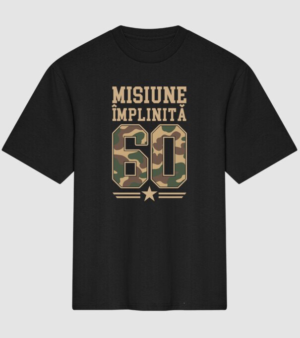 Misiune împlinită 60 model negru pe tricou