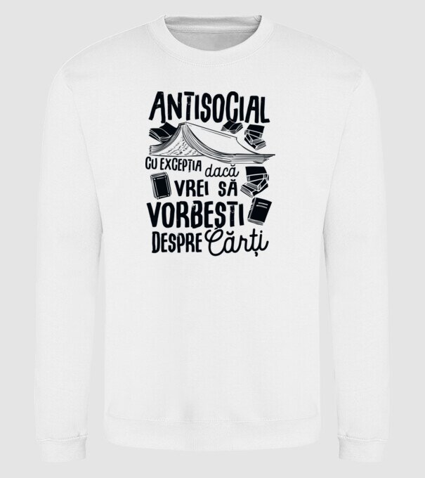 Antisocial, cu excepția dacă vrei să vorbești despre cărți-01 model alb pe tricou