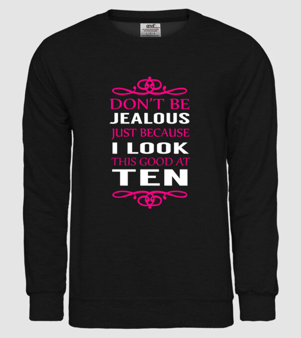 'Don''t be jealous - 10' model negru pe tricou