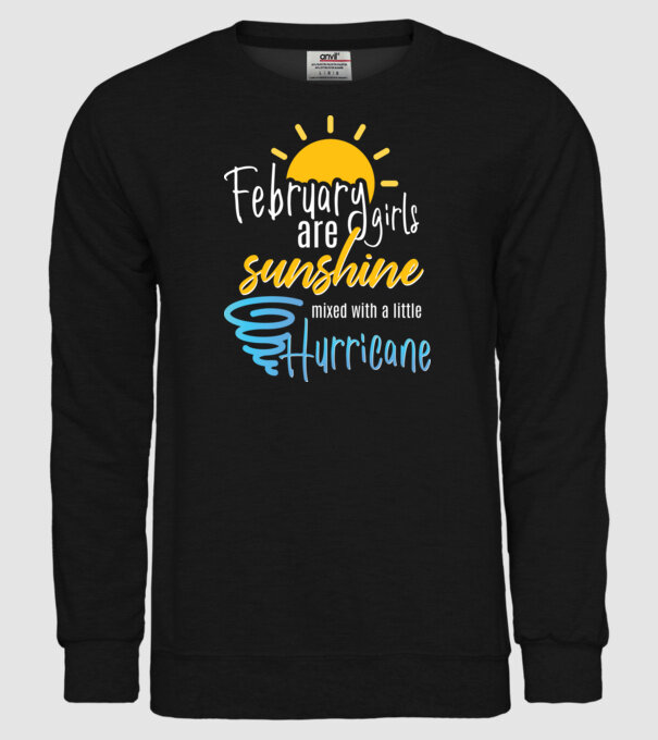 February Girls are Sunshine mixed with a little Hurricane model negru pe tricou