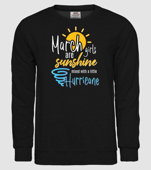 March Girls are Sunshine mixed with a little Hurricane model negru pe tricou