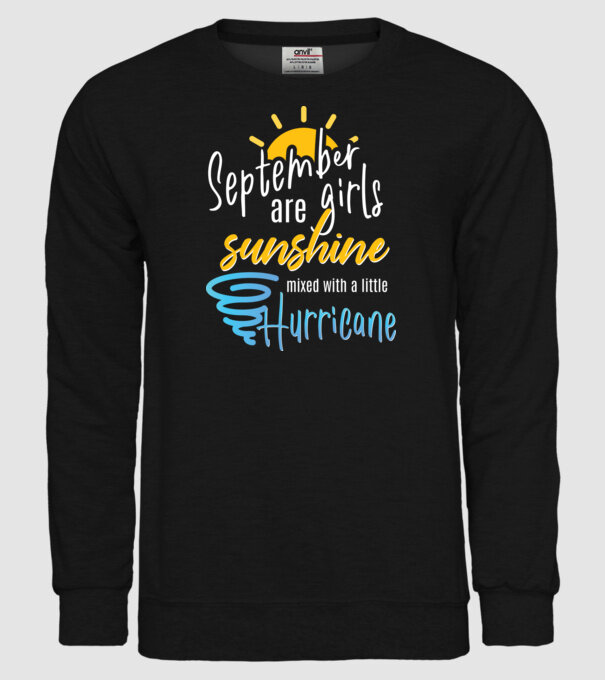 September Girls are Sunshine mixed with a little Hurricane model negru pe tricou