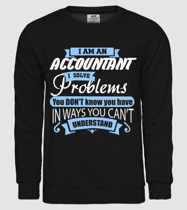 I am an accountant I solve problems model negru pe tricou