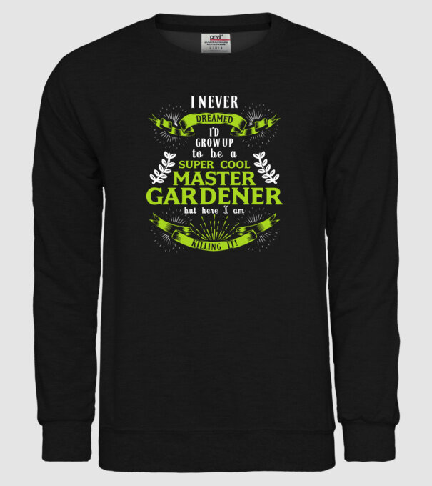 I never dreamed gardener drk model negru pe tricou