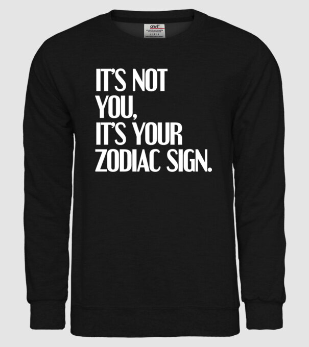 Its your zodiac sign model negru pe tricou
