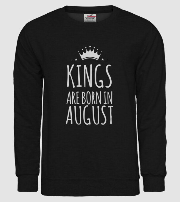Kings are born in - August model negru pe tricou