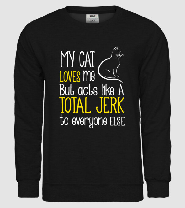 My cat loves me but acts like a total jerk to everyone else model negru pe tricou