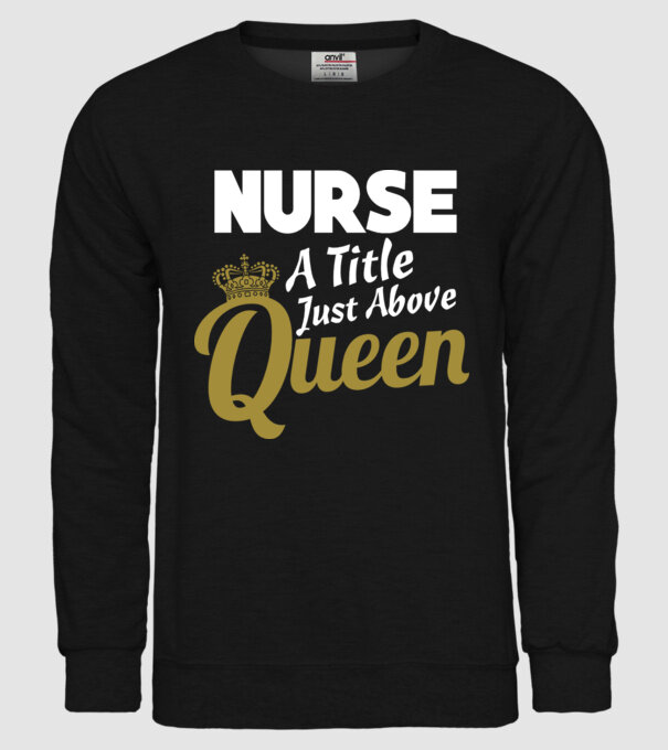 Nurse a title just above Queen model negru pe tricou
