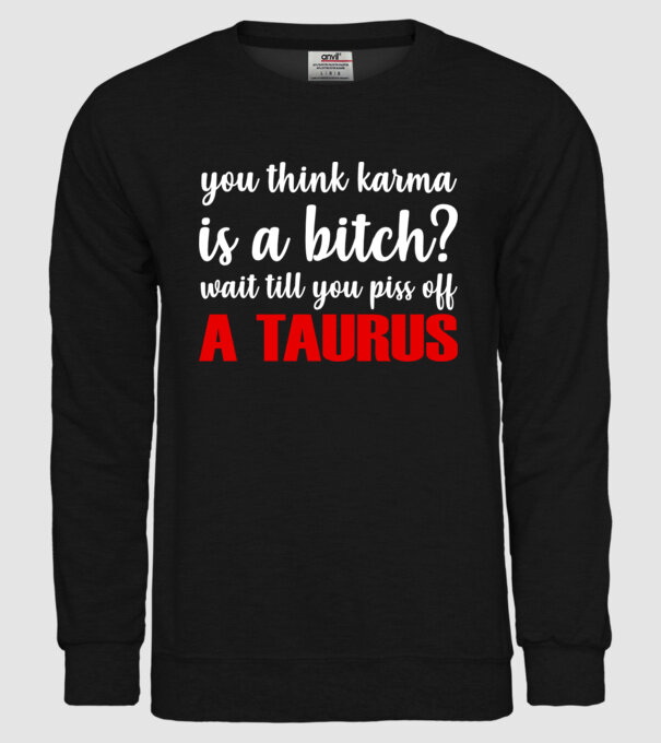 Piss of a TAURUS model negru pe tricou