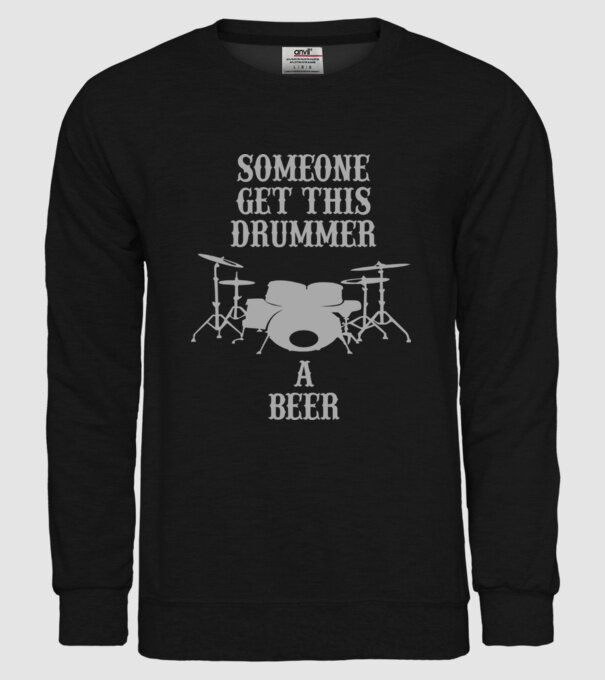 Someone get this drummer a beer model negru pe tricou