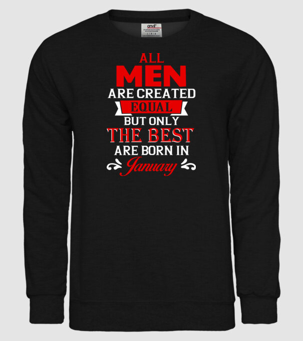 All men created equal but only the beat are born in january model negru pe tricou