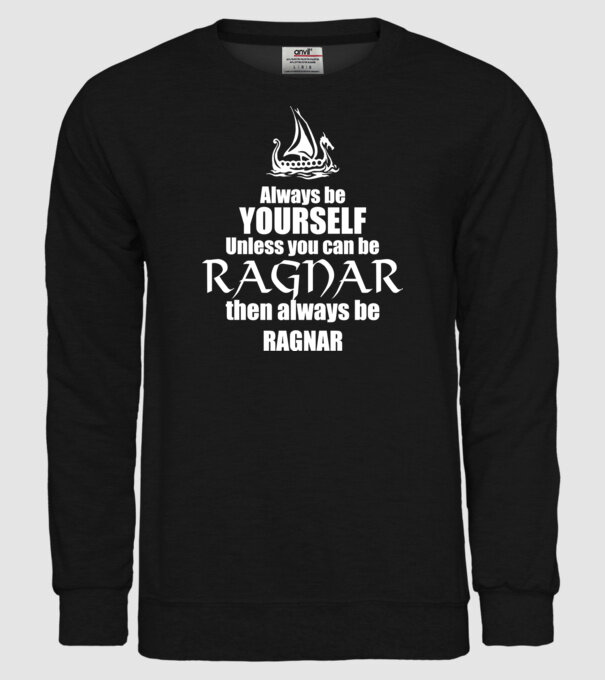 Always be Ragnar! model negru pe tricou