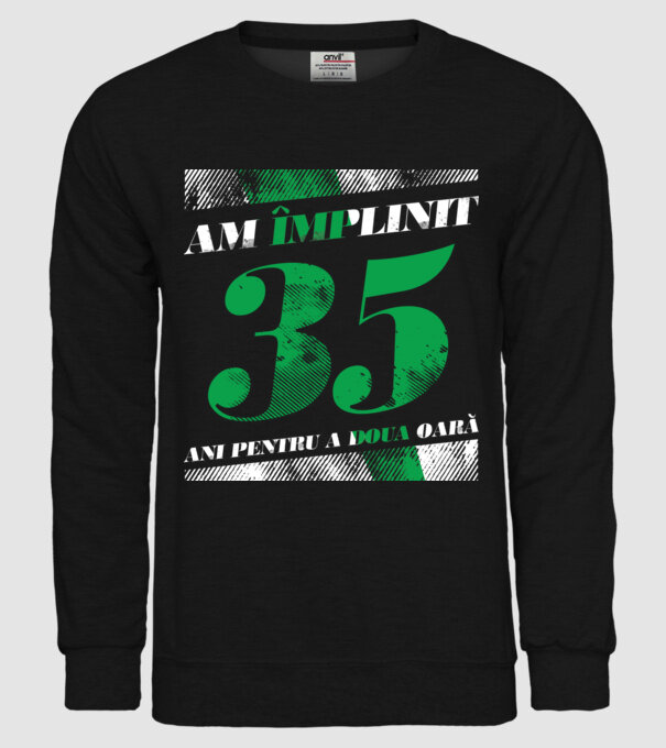 Am împlinit 35 ani pentru a doua oară model negru pe tricou